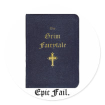 Grim Fairytale ~ Epic Fail Round Sticker