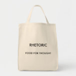 GROCERY BAG: FOOD FOR THOUGHT, RHETORIC