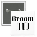 Groom 10 pinback button