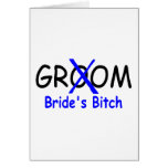 Groom (Brides Bitch) cards