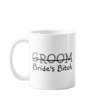 Groom Brides Bitch Mugs