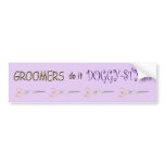 Groomers do it Doggy-Style bumper stickers
