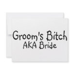 Grooms Bitch AKA Bride invitations