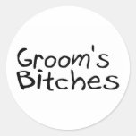 Grooms Bitches Round Sticker