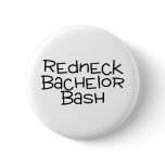 Grooms Redneck Wedding Bachelor Bash Buttons