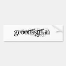 Groomsman Bumper Stickers
