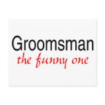 Groomsman The Funny One Post Cards