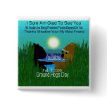 Ground Hogs DayButton