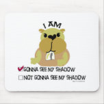 Groundhog day vote  shadow mousepads