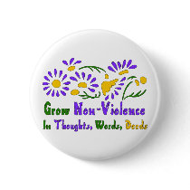 Grow Non-Violence Pinback Buttons
