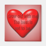 Grow Old With Me Valentine Fridge Magnets