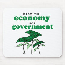 Grow the Economy not government T-SHIRT Mouse Mat