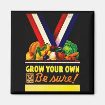 Grow Your Own - Be Sure! Vintage World War II Magnets
