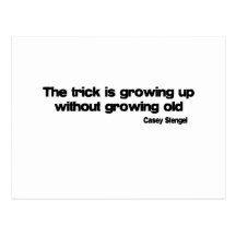 Growing Up Without Growing Old quote Postcard