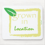 Grown In... mousepads