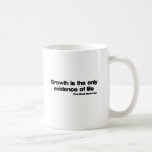 Growth and Life quote Mugs