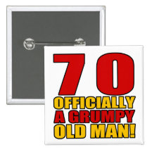 Grumpy 70th Birthday Humour Pin