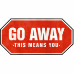 Grunge 'Go Away' sign - Photo Sculpture photo sculptures