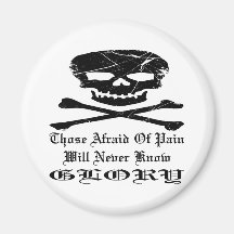 Grunge Skull Those Afraid Of Pain Never Know Glory Refrigerator Magnets