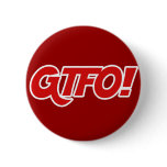 GTFO! buttons