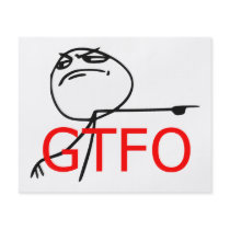 GTFO Get Out Guy Rage Face Comic Meme Custom Flyer