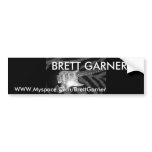 gu, BRETT GARNER*, WWW.Myspace.Com/BrettGarner bumper stickers