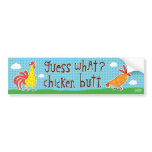 guess what? chicken butt! bumper sticker bumper stickers