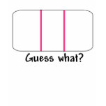 Guess What- Pregnancy Test t-shirts
