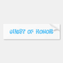 Guest of Honour Bumper Sticker