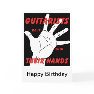 Guitarists do it with their hands greeting cards