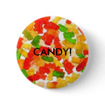 Gummy Lovin!, CANDY! - Customised buttons
