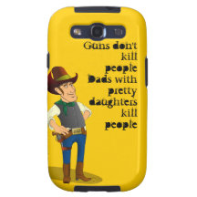 Guns Don't Kill, Dadism Galaxy S Case Galaxy SIII Covers