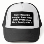 Guns Dont Kill People, Dads With Guns Protecting hats