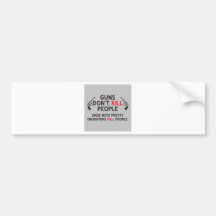 guns dont kill people dads with pretty daughters k bumper sticker