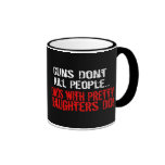 Guns Don't Kill People, Funny Dad/Daughter Mugs