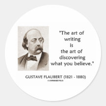 Gustave Flaubert Art Of Writing What You Believe Sticker