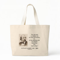 Gustave Flaubert Children Ambitious Read To Live Tote Bags