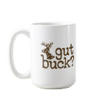 Gut Buck? mugs