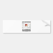 Gut Intuition Is A Complex Phenomenon (Endocrine) Bumper Stickers