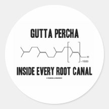 Gutta Percha Inside Every Root Canal (Chemistry) Stickers