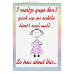 Guys don't pick up subtle hints cards