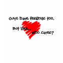 Guys have feelings too - Babydoll T-shirt