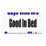 Guys Who Are Good In Bed Conserve Water Photo Cards