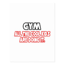 Gym...Cool Kids Post Card
