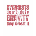 "GYMNASTS DEFEAT GRAVITY" T-SHIRT