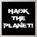 Hack the Planet poster posters