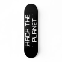 hack the planet skateboard