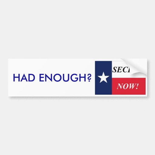 HAD ENOUGH? SECEDE NOW!- Customised Bumper Sticker