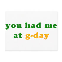 had me at g-day! postcard