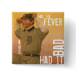 Had The Fever & Had It Bad buttons